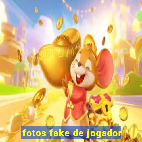 fotos fake de jogador